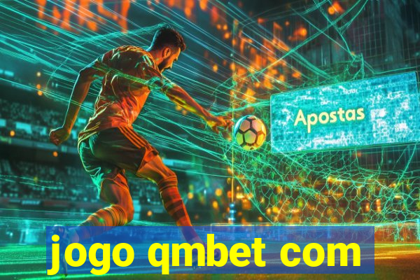 jogo qmbet com